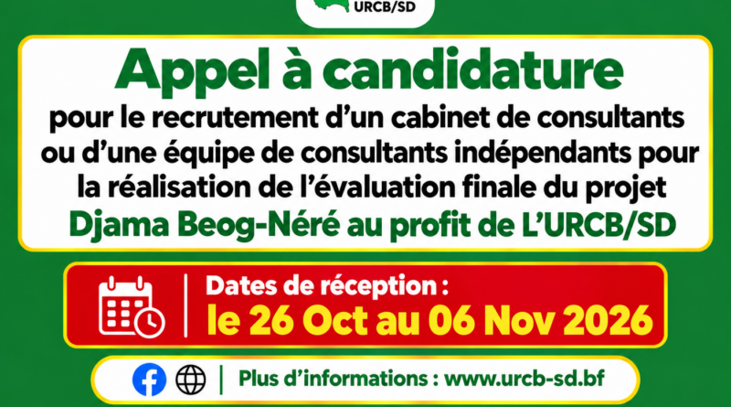 PROJET DJAMA BEOG-NÉRÉ : L’URCB/SD lance un appel à candidatures pour l’évaluation finale du projet